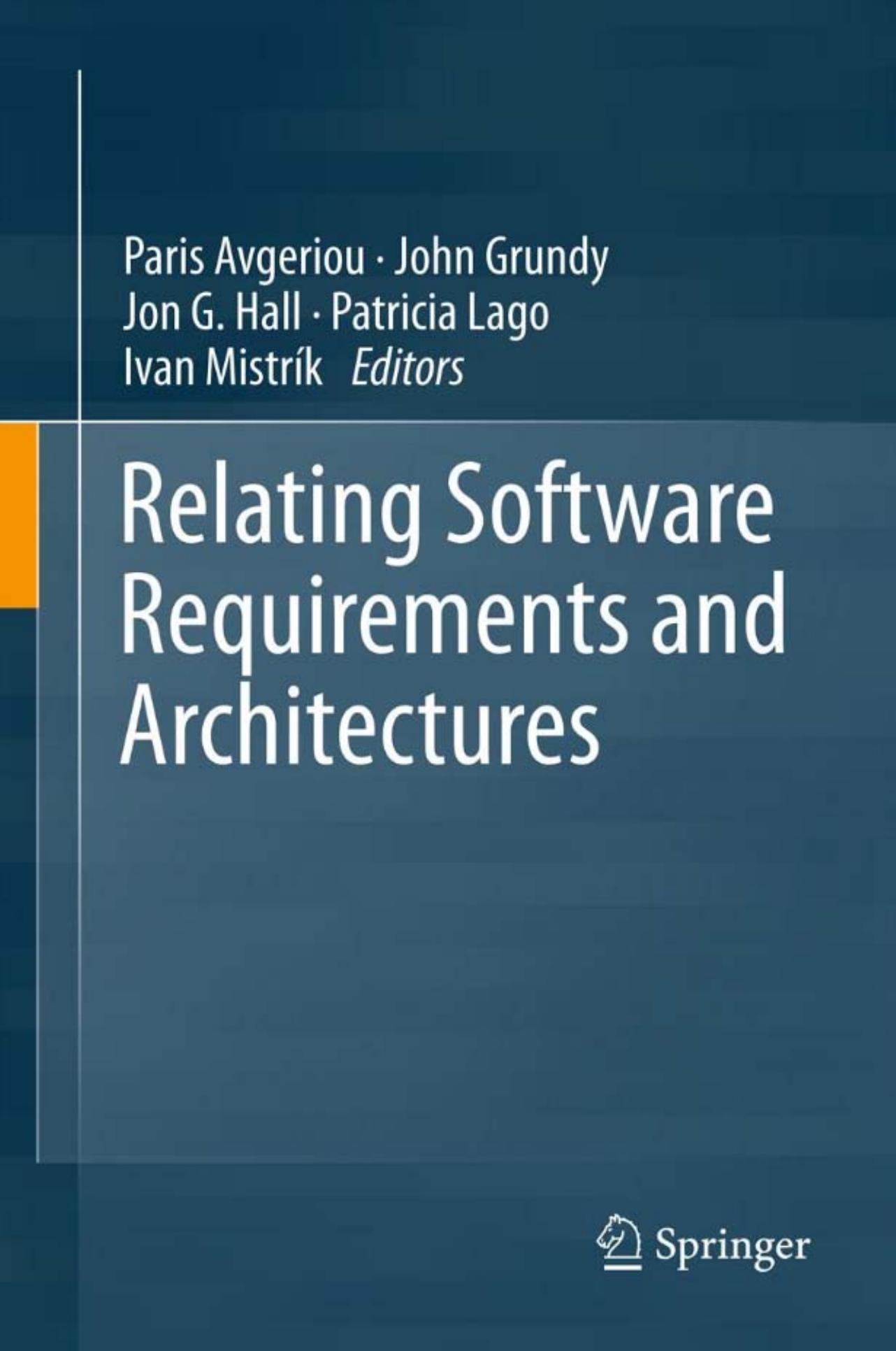 Relating Software Requirements and Architectures by unknow
