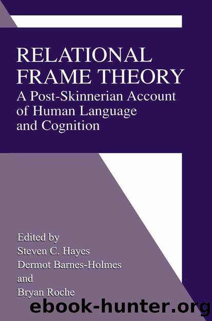 Relational Frame Theory by Steven C. Hayes & Dermot Barnes-Holmes & Bryan Roche