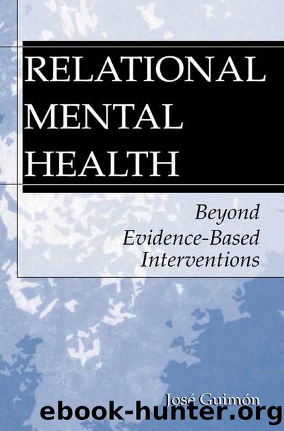 Relational Mental Health: Beyond Evidence-Based Interventions by José Guimón