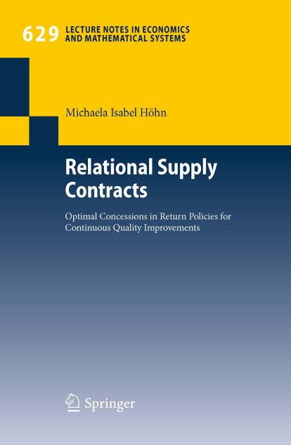 Relational Supply Contracts: Optimal Concessions in Return Policies for Continuous Quality Improvements by Michaela Isabel Höhn (auth.)