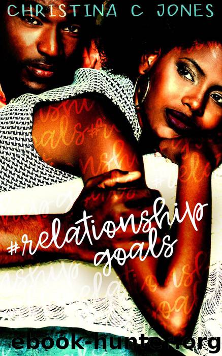 Relationship Goals by Christina C Jones