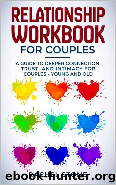 Relationship Workbook for Couples: A Guide to Deeper Connection, Trust, and Intimacy for Couples - Young and Old by Rachel Stone