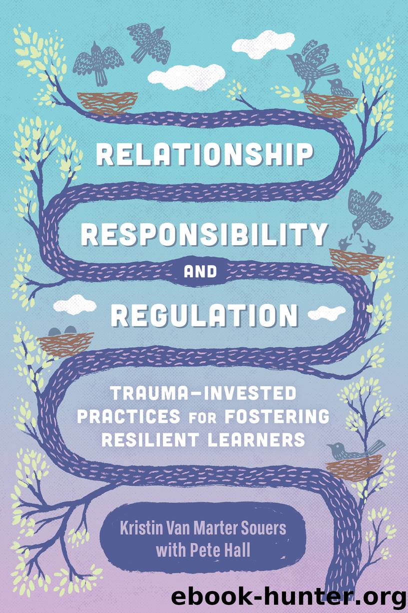 Relationship, Responsibility, and Regulation by Kristin Van Marter Souers & Pete Hall