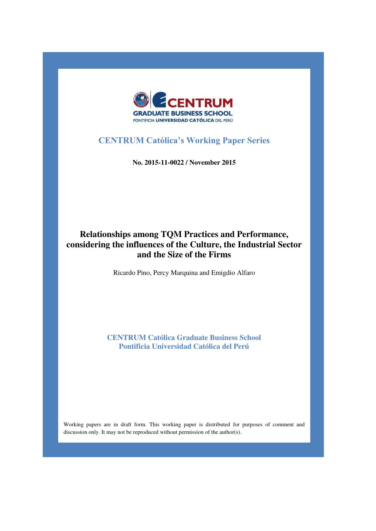 Relationships among TQM Practices and Performance, considering the influences of the Culture, the Industrial Sector and the Size of the Firms by Ricardo Pino Percy Marquina and Emigdio Alfaro