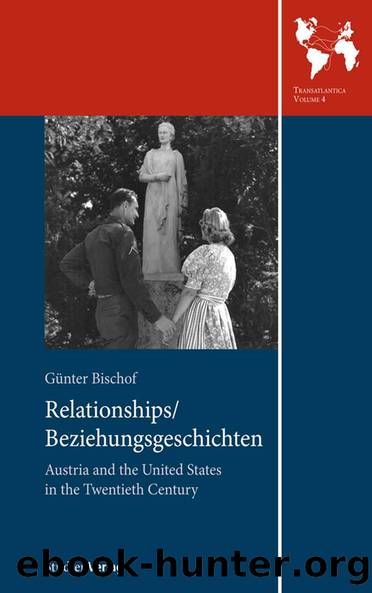 RelationshipsBeziehungsgeschichten. Austria and the United States in the Twentieth Century by Günter Bischof