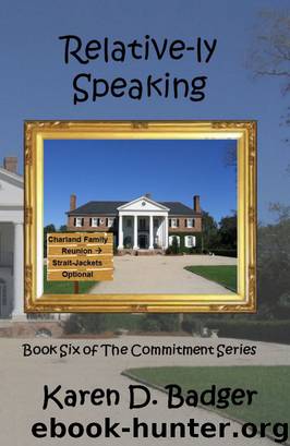 Relative-ly Speaking by Karen D Badger