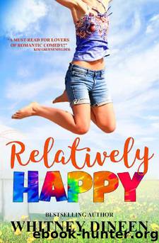 Relatively Happy (Relativity Series Book 3) by Whitney Dineen