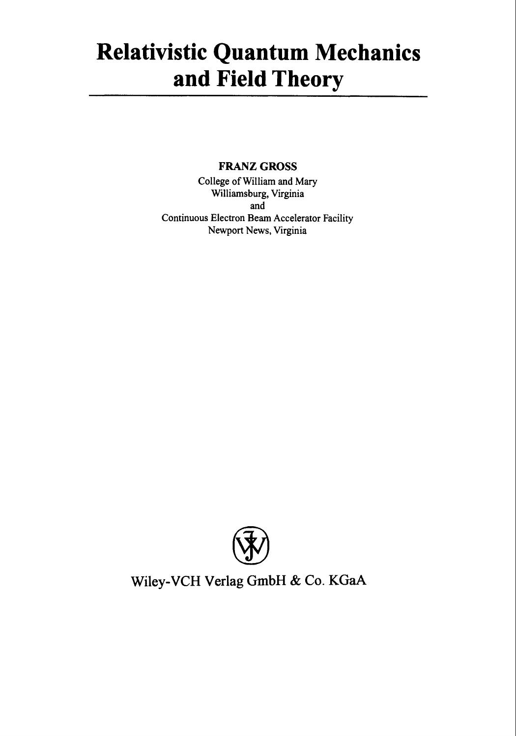 Relativistic Quantum Mechanics and Field Theory by F. Gross