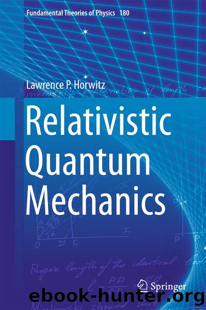 Relativistic Quantum Mechanics by Lawrence P. Horwitz
