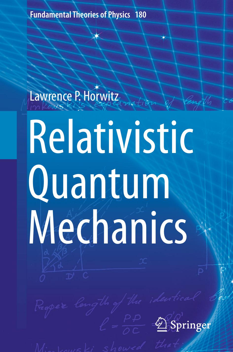 Relativistic quantum mechanics by Horwitz Lawrence P