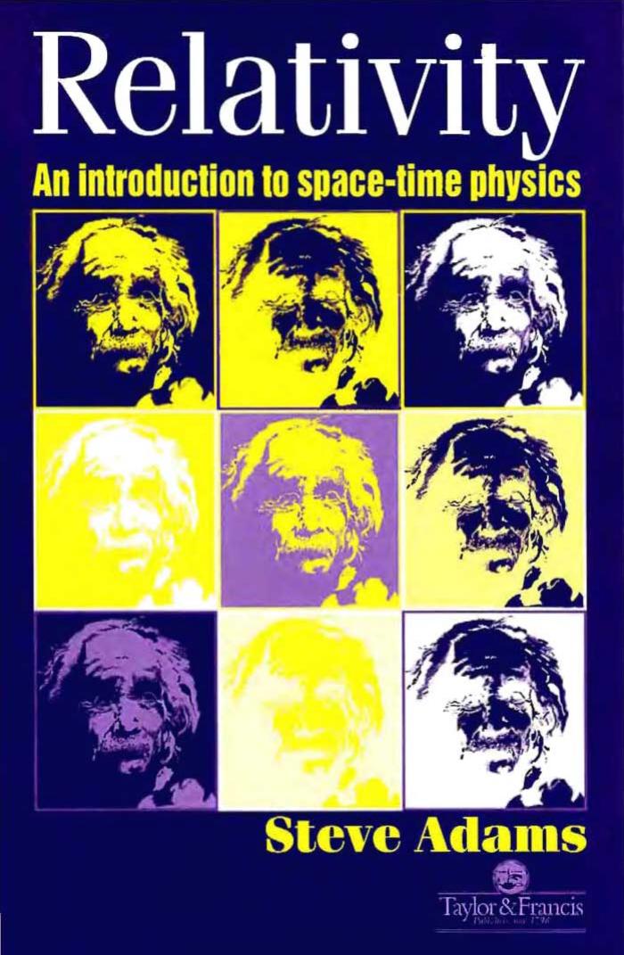 Relativity: An Introduction to Spacetime Physics by Steve Adams