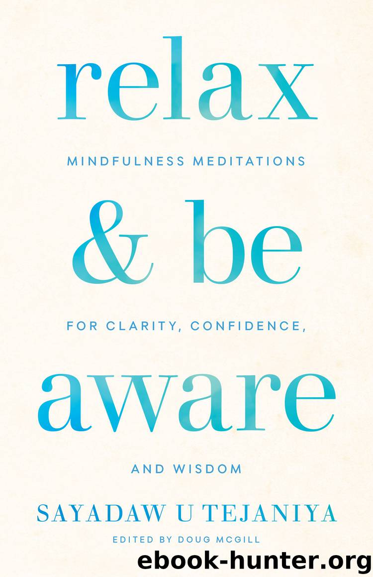 Relax and Be Aware by Sayadaw U Tejaniya & Doug McGill