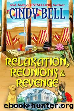 Relaxation, Reunions & Revenge (Dune House Cozy Mystery Book 19) by Cindy Bell
