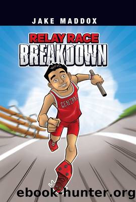 Relay Race Breakdown by Jake Maddox