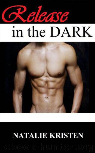 Release In The Dark (DARK erotic romance series) by Kristen Natalie