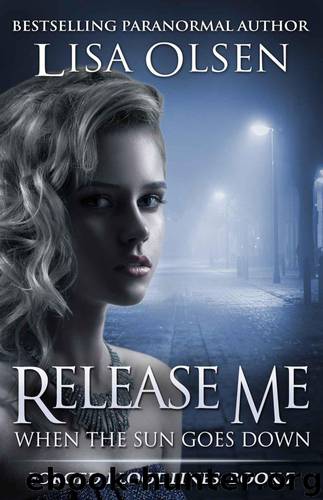 Release Me When the Sun Goes Down by Lisa Olsen