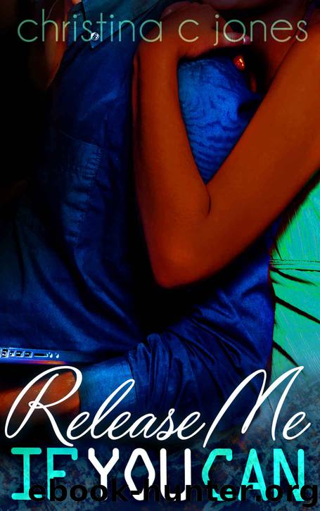 Release Me if You Can by Christina C Jones
