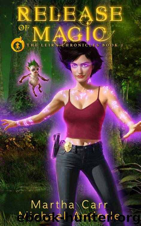 Release Of Magic: The Revelations of Oriceran (The Leira Chronicles Book 2) by Martha Carr & Michael Anderle