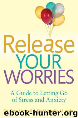Release Your Worries--A Guide to Letting Go of Stress & Anxiety by Cate Howell
