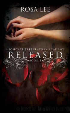 Released: Highgate Preparatory Academy, Book 3 by Rosa Lee