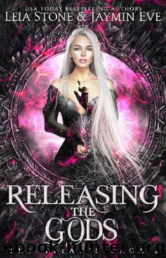 Releasing The Gods (The Titan's Saga Book 1) by Leia Stone & Jaymin Eve