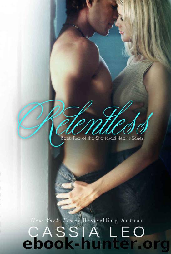 Relentless (Shattered Hearts Book 2) by Leo Cassia