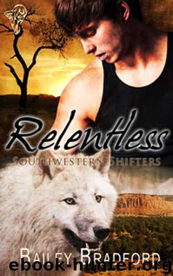 Relentless (Southwestern Shifters) by Bradford Bailey