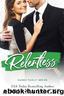 Relentless (The Mason Family Series Book 4) by Adriana Locke
