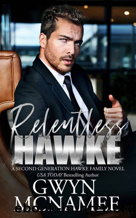 Relentless Hawke: A Billionaire Enemies to Lovers Forbidden Single Dad Romance by Gwyn McNamee