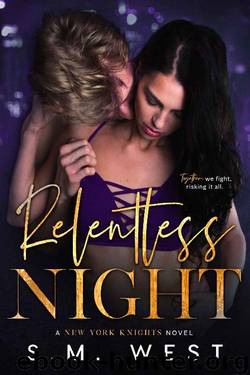 Relentless Night (New York Knights Book 4) by S.M. West