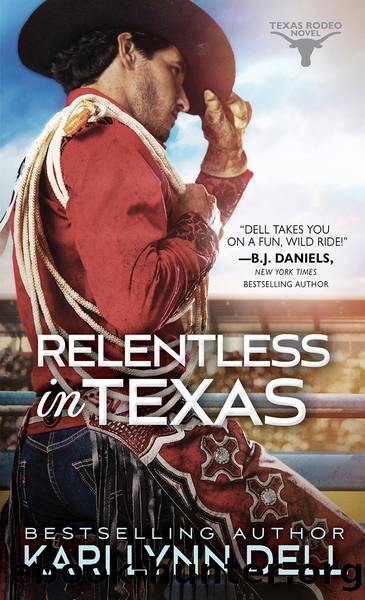 Relentless in Texas by Kari Lynn Dell