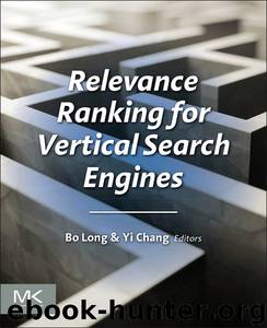 Relevance Ranking for Vertical Search Engines by Bo Long & Yi Chang