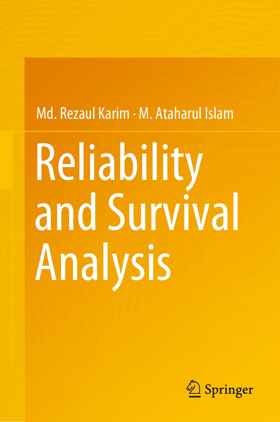 Reliability and Survival Analysis by Md. Rezaul Karim M. Ataharul Islam