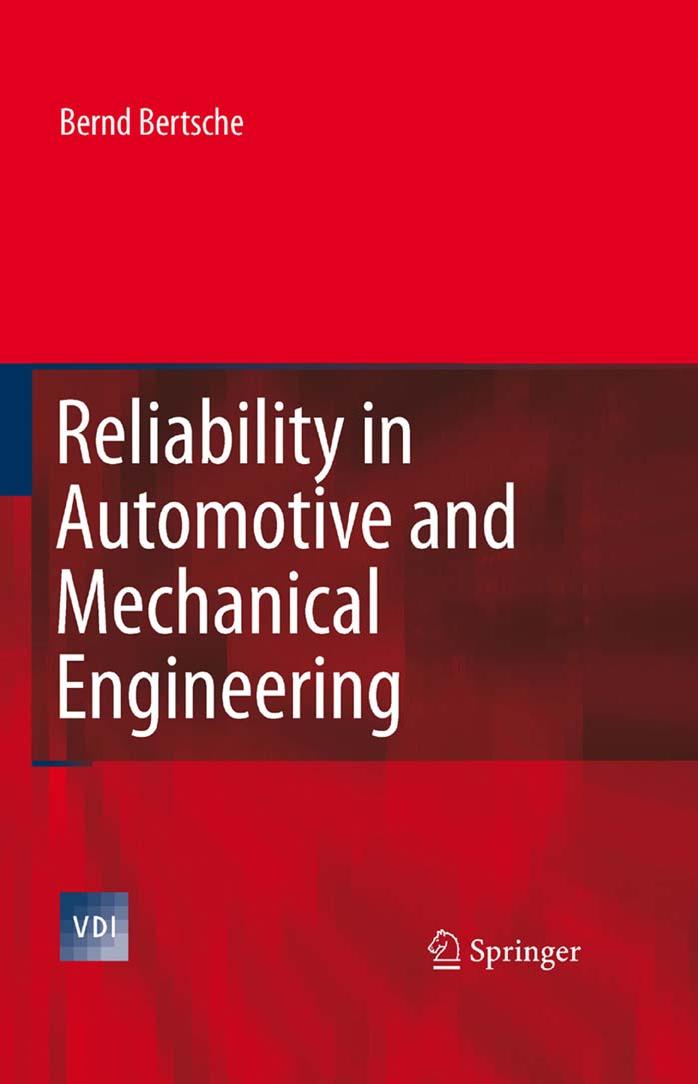 Reliability in Automotive and Mechanical Engineering: Determination of Component and System Reliability by Bernd Bertsche (auth.)