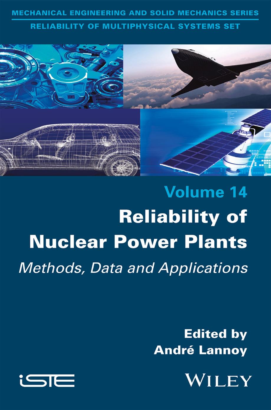 Reliability of Nuclear Power Plants: Methods, Data and Applications by André Lannoy