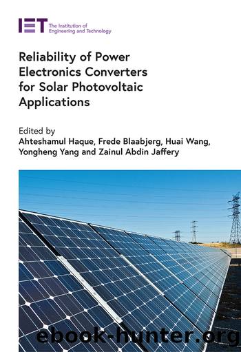 Reliability of Power Electronics Converters for Solar Photovoltaic Applications by Haque Ahteshamul;Blaabjerg Frede;Wang Huai;Yang Yongheng;Jaffery Zainul Abdin;
