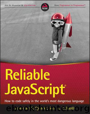 Reliable JavaScript: How to Code Safely in the World's Most Dangerous Language by Spencer Lawrence & Richards Seth