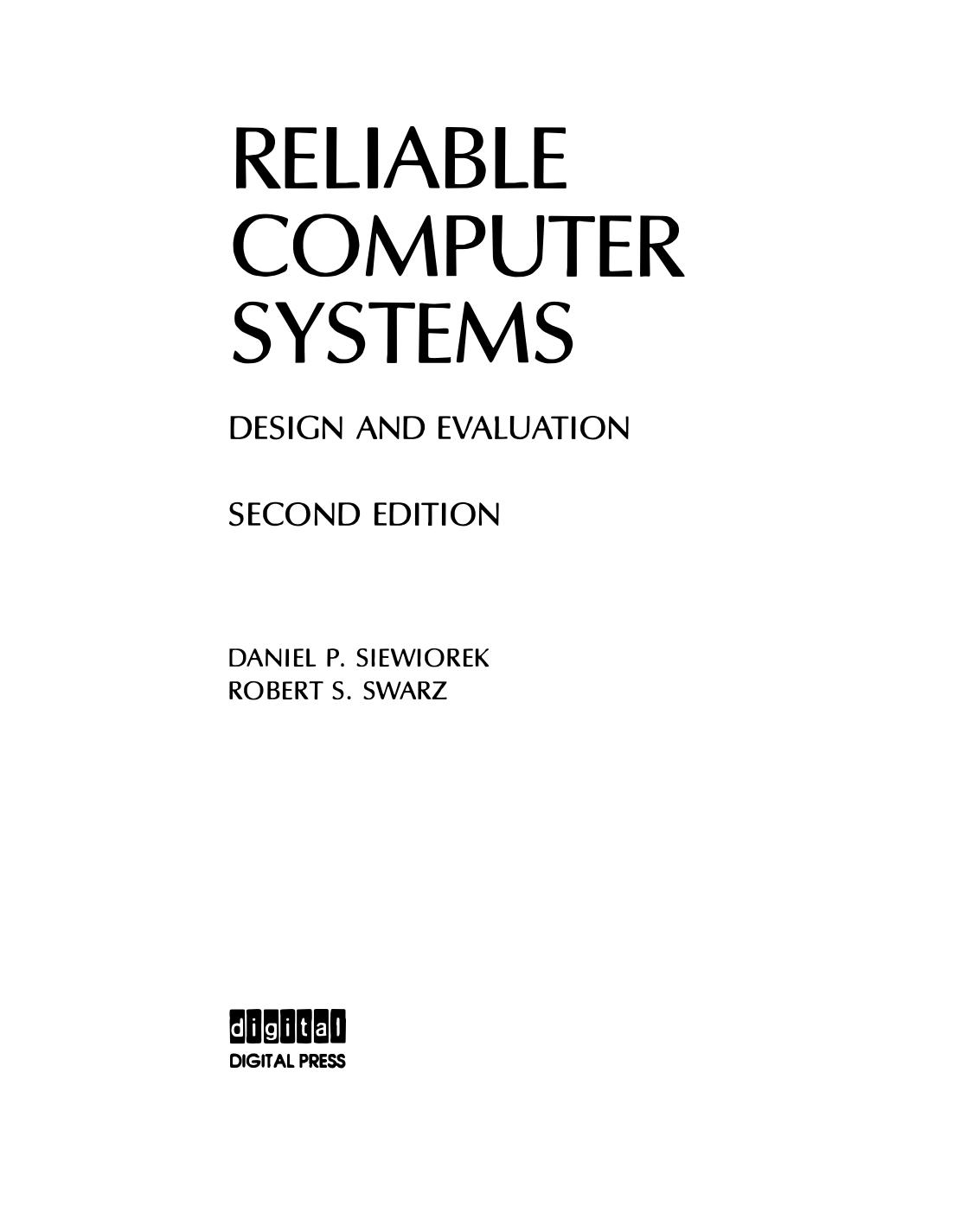 Reliable computer systems : design and evaluation by Daniel P Siewiorek; Robert S Swarz