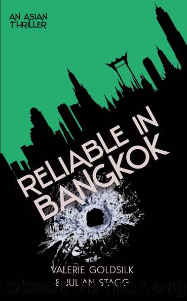 Reliable in Bangkok: An Asian Thriller (The Reliable Man Series Book 1) by Valerie Goldsilk & Julian Stagg