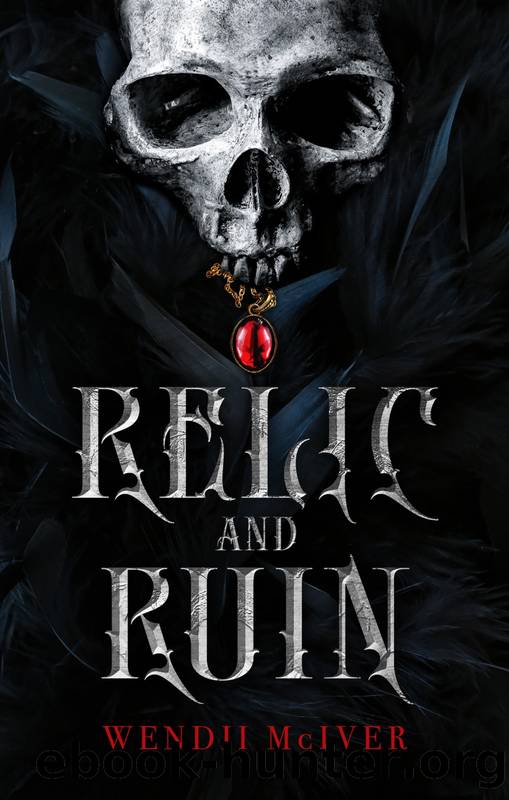 Relic and Ruin by Wendii McIver
