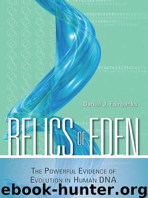 Relics of Eden: The Powerful Evidence of Evolution in Human DNA by Fairbanks Daniel J