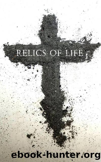 Relics of Life by Dorothy Robey