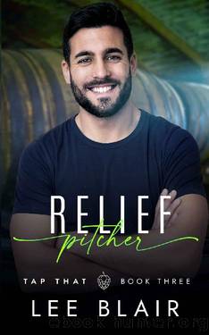 Relief Pitcher (Tap That Brewery Book 3) by Lee Blair