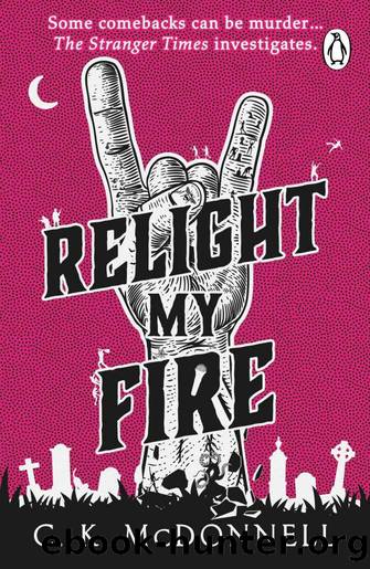 Relight My Fire by C. K. McDonnell