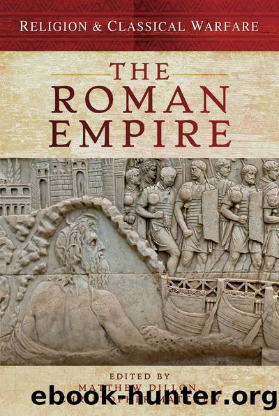 Religion & Classical Warfare: The Roman Empire by Matthew Dillon;Christopher Matthew;