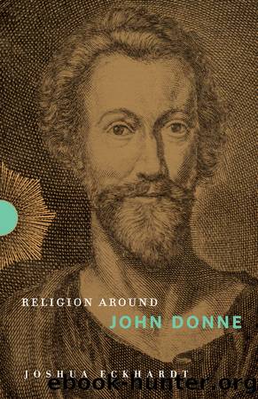 Religion Around John Donne by Eckhardt Joshua;