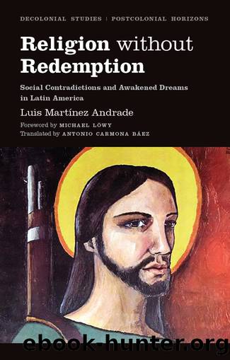 Religion Without Redemption by Luis Martínez Andrade;