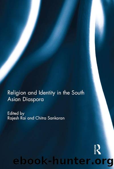 Religion and Identity in the South Asian Diaspora by Rajesh Rai Chitra Sankaran
