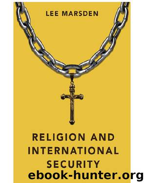Religion and International Security by Lee Marsden;