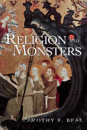 Religion and Its Monsters by Beal Timothy K